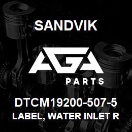 DTCM19200-507-5 Sandvik LABEL, WATER INLET RUSSIAN | AGA Parts