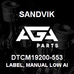 DTCM19200-553 Sandvik LABEL, MANUAL LOW AIR ON/OFF | AGA Parts