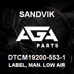 DTCM19200-553-1 Sandvik LABEL, MAN. LOW AIR ON/OFF, SPANIS | AGA Parts