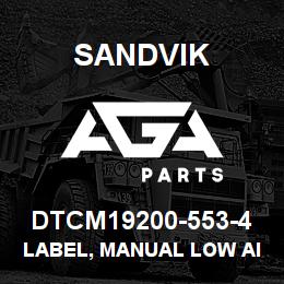 DTCM19200-553-4 Sandvik LABEL, MANUAL LOW AIR ON/OFF | AGA Parts