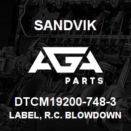 DTCM19200-748-3 Sandvik LABEL, R.C. BLOWDOWN, PORTUGUESE | AGA Parts