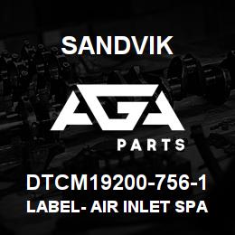 DTCM19200-756-1 Sandvik LABEL- AIR INLET SPANISH | AGA Parts