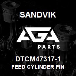 DTCM47317-1 Sandvik FEED CYLINDER PIN | AGA Parts