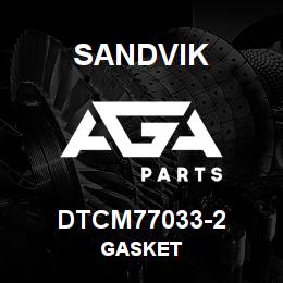 DTCM77033-2 Sandvik GASKET | AGA Parts