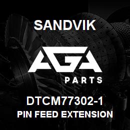 DTCM77302-1 Sandvik PIN FEED EXTENSION | AGA Parts