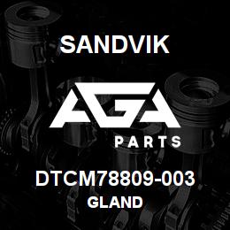 DTCM78809-003 Sandvik GLAND | AGA Parts