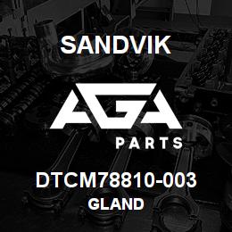 DTCM78810-003 Sandvik GLAND | AGA Parts