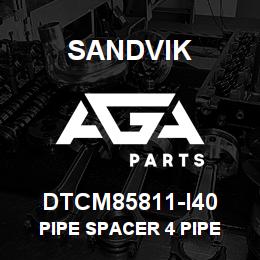 DTCM85811-I40 Sandvik PIPE SPACER 4 PIPE | AGA Parts