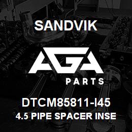 DTCM85811-I45 Sandvik 4.5 PIPE SPACER INSERT | AGA Parts