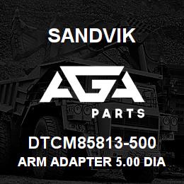 DTCM85813-500 Sandvik ARM ADAPTER 5.00 DIA PIPE | AGA Parts