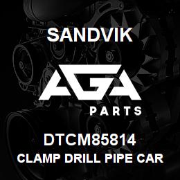 DTCM85814 Sandvik CLAMP DRILL PIPE CAROUSEL | AGA Parts