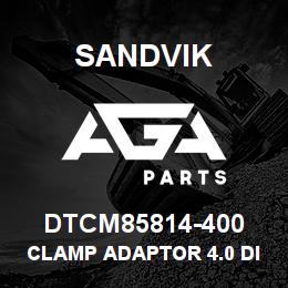 DTCM85814-400 Sandvik CLAMP ADAPTOR 4.0 DIA PIPE | AGA Parts