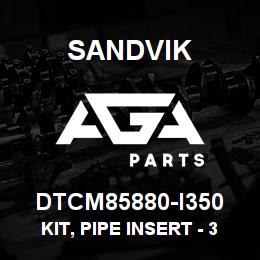 DTCM85880-I350 Sandvik KIT, PIPE INSERT - 3.5 INCH DIA PI | AGA Parts