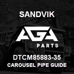DTCM85883-35 Sandvik CAROUSEL PIPE GUIDE | AGA Parts