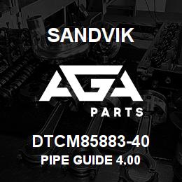 DTCM85883-40 Sandvik PIPE GUIDE 4.00 | AGA Parts