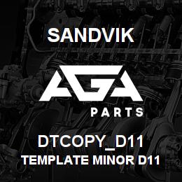 DTCOPY_D11 Sandvik TEMPLATE MINOR D11 | AGA Parts