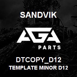 DTCOPY_D12 Sandvik TEMPLATE MINOR D12 | AGA Parts