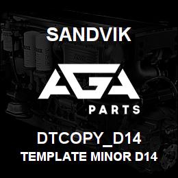 DTCOPY_D14 Sandvik TEMPLATE MINOR D14 | AGA Parts
