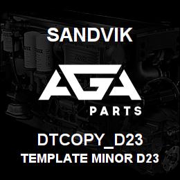 DTCOPY_D23 Sandvik TEMPLATE MINOR D23 | AGA Parts