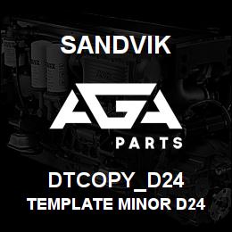 DTCOPY_D24 Sandvik TEMPLATE MINOR D24 | AGA Parts