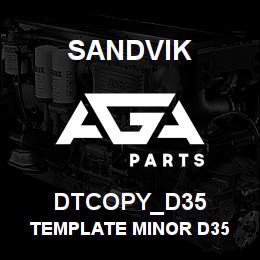 DTCOPY_D35 Sandvik TEMPLATE MINOR D35 | AGA Parts