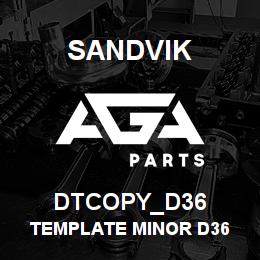 DTCOPY_D36 Sandvik TEMPLATE MINOR D36 | AGA Parts