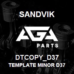 DTCOPY_D37 Sandvik TEMPLATE MINOR D37 | AGA Parts