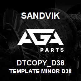 DTCOPY_D38 Sandvik TEMPLATE MINOR D38 | AGA Parts