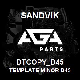 DTCOPY_D45 Sandvik TEMPLATE MINOR D45 | AGA Parts