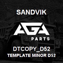 DTCOPY_D52 Sandvik TEMPLATE MINOR D52 | AGA Parts