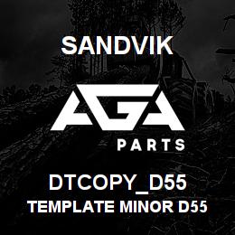 DTCOPY_D55 Sandvik TEMPLATE MINOR D55 | AGA Parts