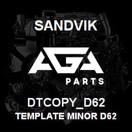 DTCOPY_D62 Sandvik TEMPLATE MINOR D62 | AGA Parts