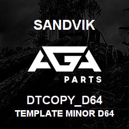 DTCOPY_D64 Sandvik TEMPLATE MINOR D64 | AGA Parts
