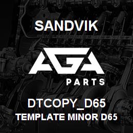 DTCOPY_D65 Sandvik TEMPLATE MINOR D65 | AGA Parts