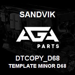 DTCOPY_D68 Sandvik TEMPLATE MINOR D68 | AGA Parts