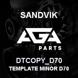 DTCOPY_D70 Sandvik TEMPLATE MINOR D70 | AGA Parts