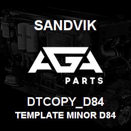 DTCOPY_D84 Sandvik TEMPLATE MINOR D84 | AGA Parts