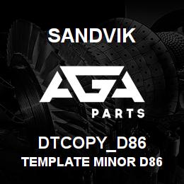 DTCOPY_D86 Sandvik TEMPLATE MINOR D86 | AGA Parts