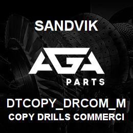 DTCOPY_DRCOM_M Sandvik COPY DRILLS COMMERCIAL ITEM/METER | AGA Parts