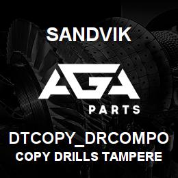 DTCOPY_DRCOMPO Sandvik COPY DRILLS TAMPERE COMPONENT SALE | AGA Parts
