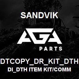 DTCOPY_DR_KIT_DTH Sandvik DI_DTH ITEM KIT/COMMERCIAL | AGA Parts