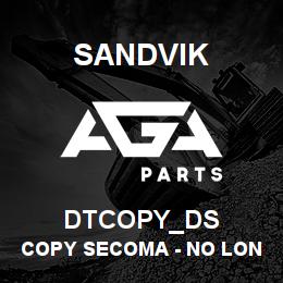 DTCOPY_DS Sandvik COPY SECOMA - NO LONGER USED NA | AGA Parts