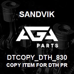 DTCOPY_DTH_830 Sandvik COPY ITEM FOR DTH PRODUCT GROUP 830 | AGA Parts