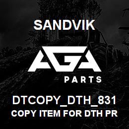 DTCOPY_DTH_831 Sandvik COPY ITEM FOR DTH PRODUCT GROUP 831 | AGA Parts