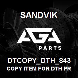 DTCOPY_DTH_843 Sandvik COPY ITEM FOR DTH PRODUCT GROUP 843 | AGA Parts