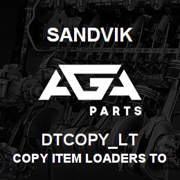 DTCOPY_LT Sandvik COPY ITEM LOADERS TORO | AGA Parts