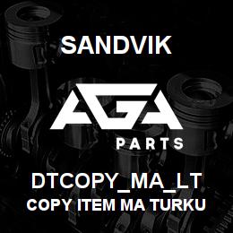 DTCOPY_MA_LT Sandvik COPY ITEM MA TURKU | AGA Parts