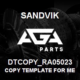 DTCOPY_RA05023 Sandvik COPY TEMPLATE FOR MERIT | AGA Parts