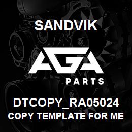 DTCOPY_RA05024 Sandvik COPY TEMPLATE FOR MERIT | AGA Parts