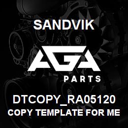 DTCOPY_RA05120 Sandvik COPY TEMPLATE FOR MERIT | AGA Parts